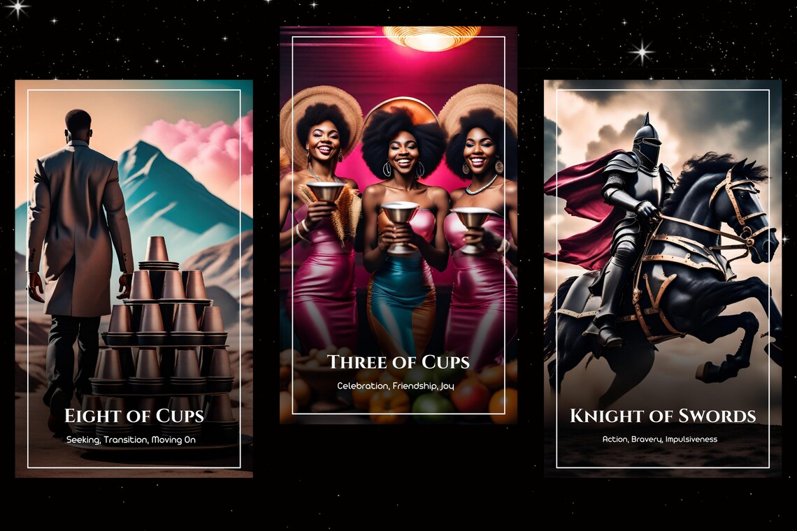Afro-Centric Tarot Cups - Eight of Cups, Three of Cups Celebration, Knight of Swords